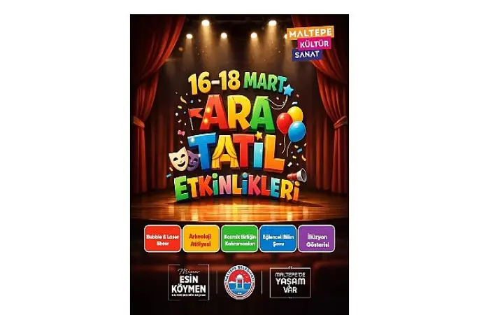 Maltepe Belediyesi'nin Ara Tatil Etkinlikleri Başlıyor